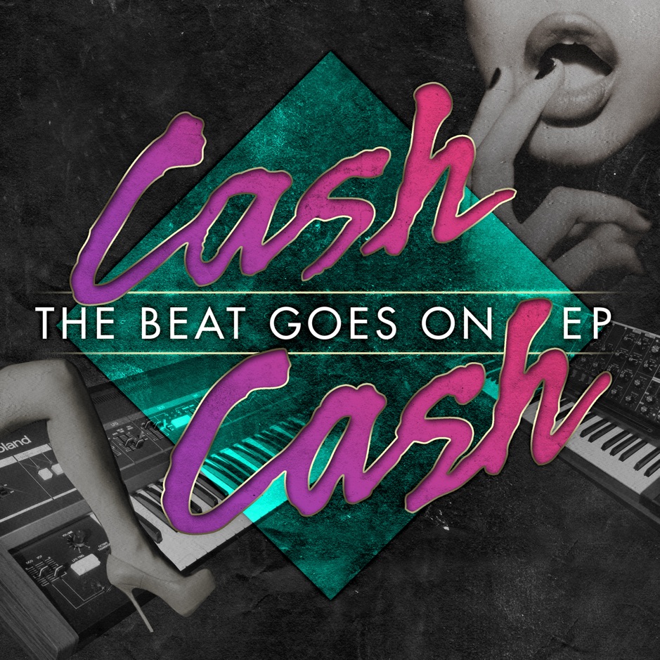 Cash Cash - The Beat Goes On